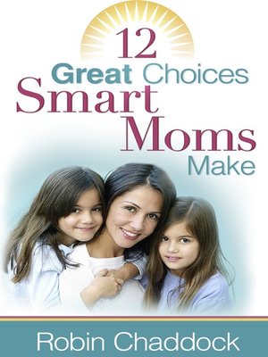 cover image of 12 Great Choices Smart Moms Make